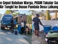 Respon Cepat Keluhan Warga, PDAM Takalar Distribusikan Air Tangki ke Dusun Pandala Desa Laikang