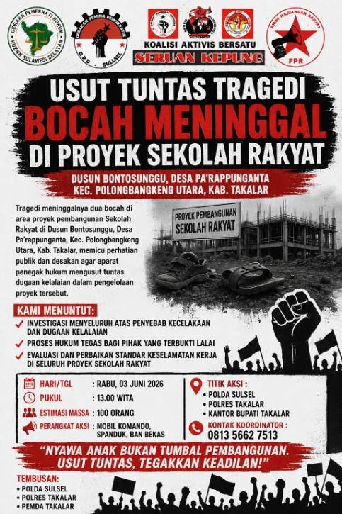 Koalisi Aktivis Bersatu Akan Gelar Aksi Desak Pengusutan Tuntas Tragedi Dua Bocah Meninggal di Proyek Sekolah Rakyat Takalar