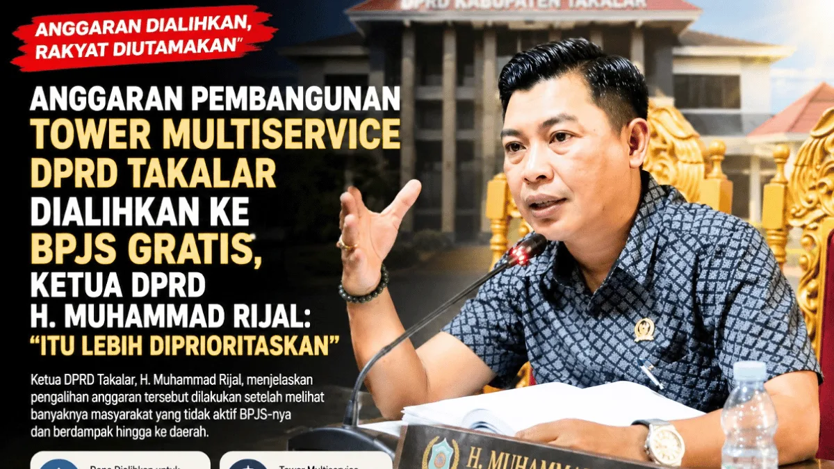 Anggaran Pembangunan Tower Multiservice DPRD Takalar Dialihkan ke BPJS Gratis, Ketua DPRD H. Muhammad Rijal: Itu Lebih Diprioritaskan